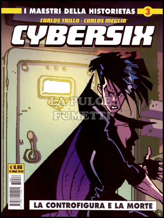COSMO SERIE GIALLA # 66 - I MAESTRI DELLA HISTORIETAS 3 - CYBERSIX 3: LA CONTROFIGURA E LA MORTE
